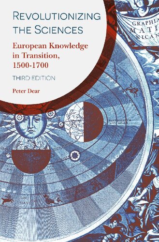 Revolutionizing the Sciences: European Knowledge in Transition, 1500-1700