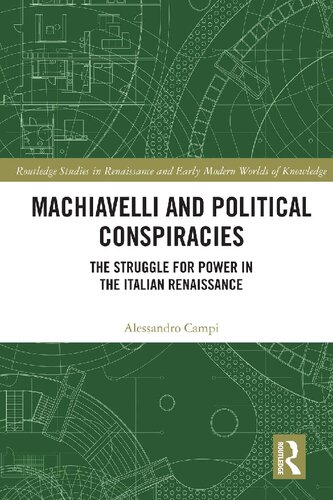 Machiavelli and Political Conspiracies: The Struggle for Power in the Italian Renaissance