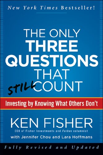 The Only Three Questions That Still Count: Investing By Knowing What Others Don't