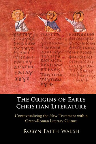 The Origins of Early Christian Literature: Contextualizing the New Testament Within Greco-Roman Literary Culture