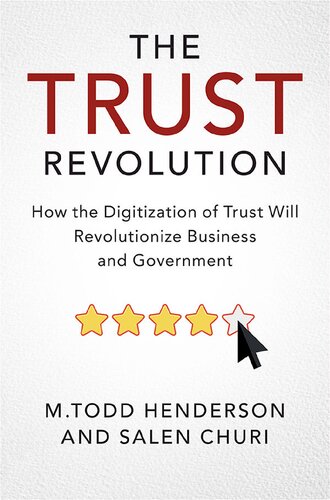 The Trust Revolution: How the Digitization of Trust Will Revolutionize Business and Government