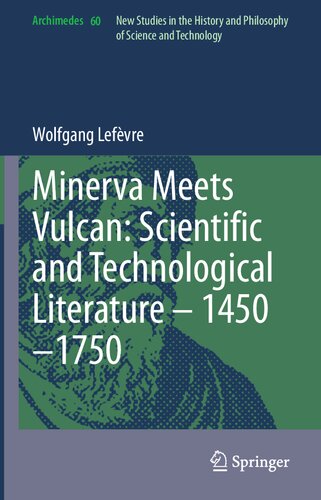 Minerva Meets Vulcan: Scientific and Technological Literature – 1450–1750