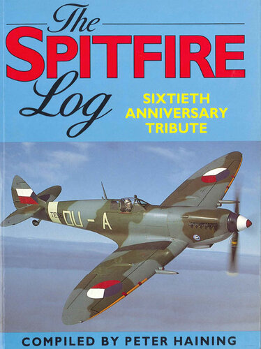 The Spitfire Log: A Sixtieth Anniversary Tribute