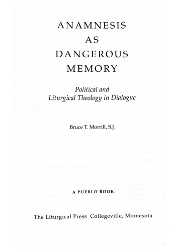 Anamnesis as Dangerous Memory: Political and Liturgical Theology in Dialogue
