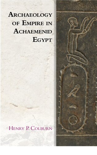 Archaeology of Empire in Achaemenid Egypt