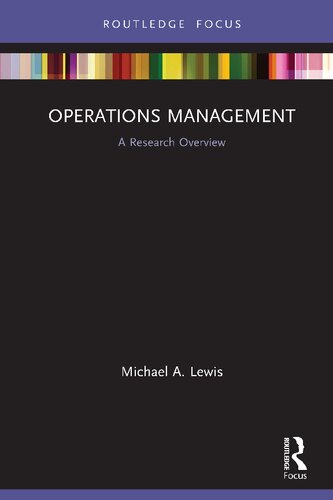 Operations Management: A Research Overview (State of the Art in Business Research)