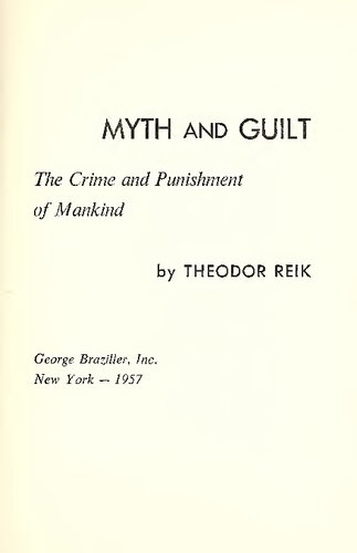Myth and guilt the crime and punishment of mankind.