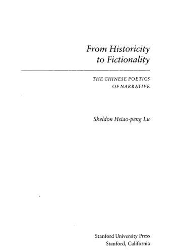 From Historicity to Fictionality: The Chinese Poetics of Narrative