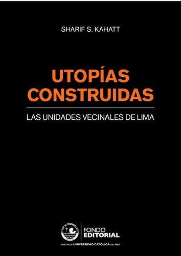 Utopías construidas: las unidades vecinales de Lima