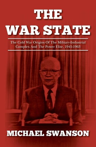The War State: The Cold War Origins of the Military-Industrial Complex