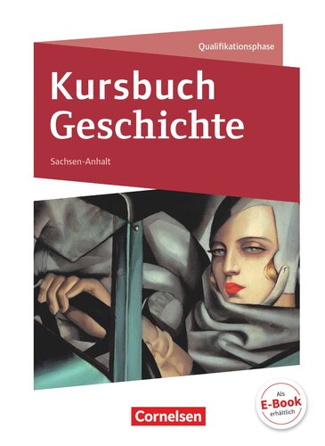 Kursbuch Geschichte 11./12. Schuljahr - Sachsen-Anhalt - Schülerbuch