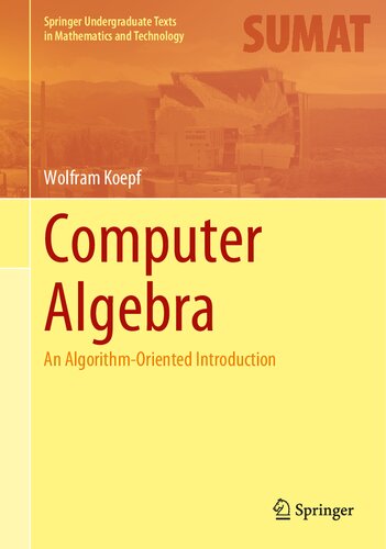 Computer Algebra: An Algorithm-Oriented Introduction