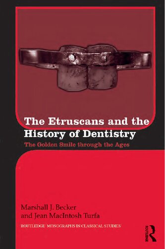The Etruscans and the History of Dentistry: The Golden Smile through the Ages