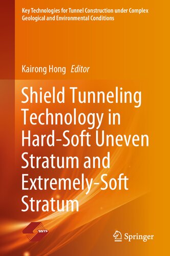 Shield Tunneling Technology in Hard-Soft Uneven Stratum and Extremely-Soft Stratum