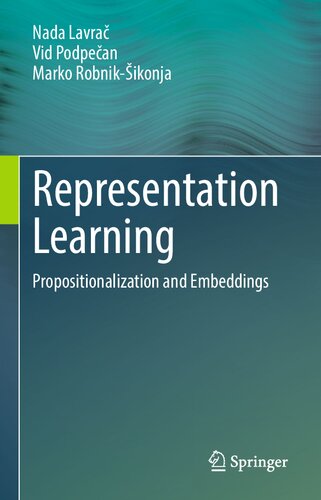 Representation Learning: Propositionalization and Embeddings