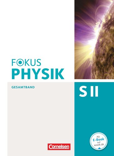 Fokus Physik Sekundarstufe II. Gesamtband. Westliche Bundesländer Oberstufe. Schülerbuch