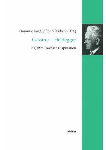 Cassirer - Heidegger: 70 Jahre Davoser Disputation