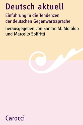 Deutsch aktuell. Einführung in die Tendenzen der deutschen Gegenwartssprache
