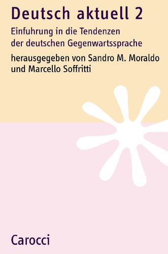 Deutsch aktuell 2. Einführung in die Tendenzen der deutschen Gegenwartssprache