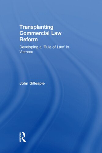 Transplanting Commercial Law Reform: Developing a 'Rule of Law' in Vietnam