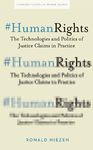 #HumanRights: The Technologies and Politics of Justice Claims in Practice