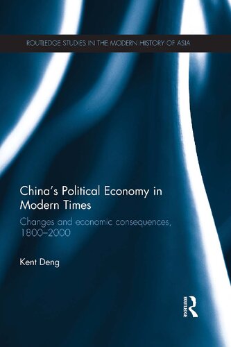China’s Political Economy in Modern Times: Changes and economic consequences, 1800–2000