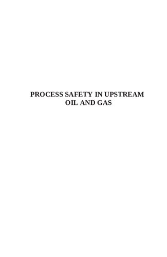 Process Safety in Upstream Oil and Gas