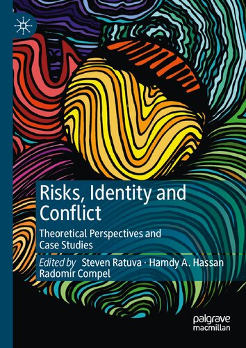 Risks, Identity and Conflict: Theoretical Perspectives and Case Studies