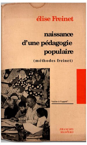 Naissance d'une pédagogie populaire - historique de l'école moderne (Pédagogie Freinet)