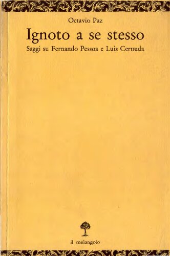 Ignoto a se stesso. Saggi su Fernando Pessoa e Luis Cernuda