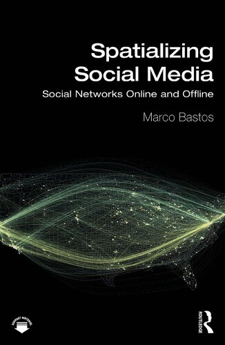 Spatializing Social Media: Social Networks Online and Offline