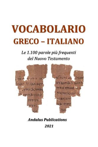 Vocabolario greco – italiano: Le 1.100 parole più frequenti del Nuovo Testamento