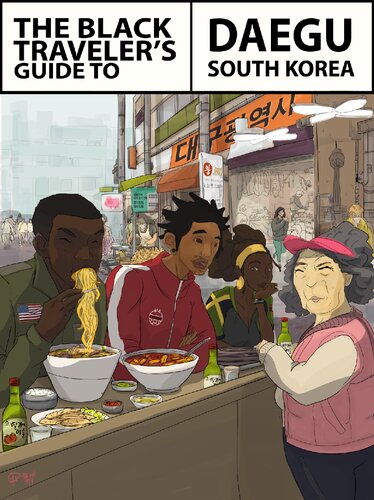 The Black Traveler's Guide to Daegu South Korea