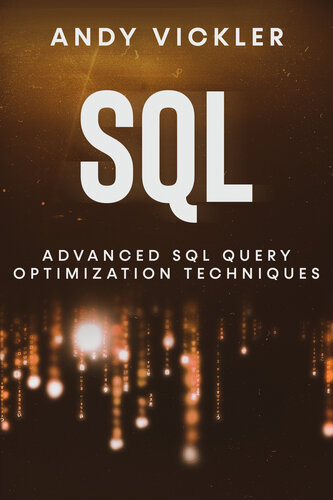 SQL: Advanced SQL Query optimization techniques