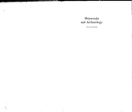 Shipwrecks and Archaeology : The Unharvested Sea