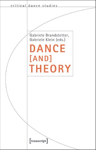 Dance [and] Theory (TanzScripte)