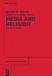Media and Religion: The Global View