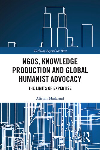 NGOs, Knowledge Production and Global Humanist Advocacy: The Limits of Expertise