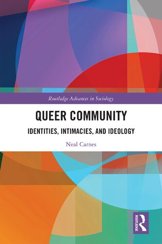 Queer Community: Identities, Intimacies, and Ideology