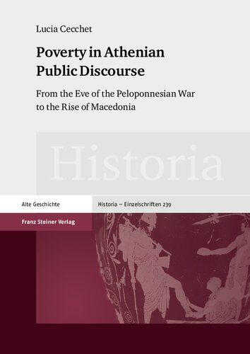 Poverty in Athenian Public Discourse: From the Eve of the Peloponnesian War to the Rise of Macedonia