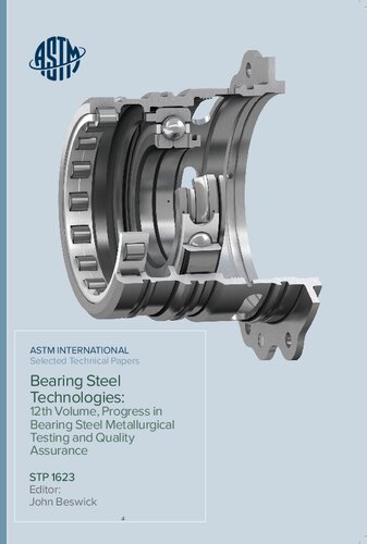 Bearing Steel Technologies : 12th Volume, Progress in Bearing Steel Metallurgical Testing and Quality Assurance