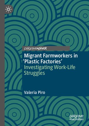 Migrant Farmworkers in 'Plastic Factories’: Investigating Work-Life Struggles