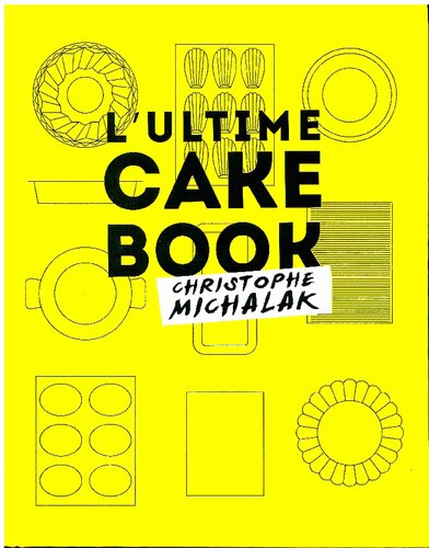 L'Ultime Cake Book de Michalak - recettes / cuisine francaise (French Edition)
