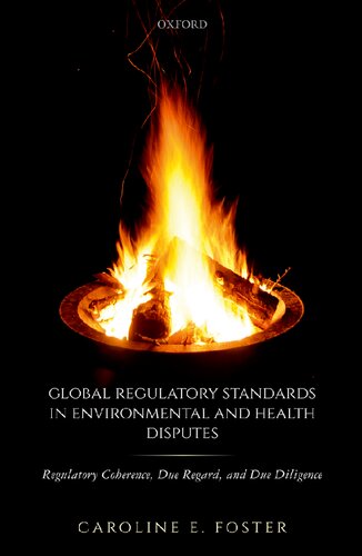 Global Regulatory Standards in Environmental and Health Disputes: Regulatory Coherence, Due Regard, and Due Diligence