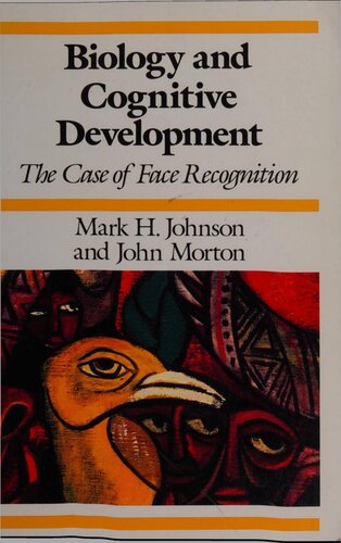 Biology and Cognitive Development: The Case of Face Recognition