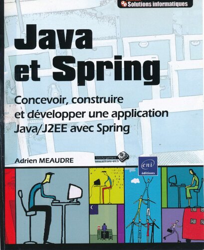 Java et Spring : concevoir, construire et développer une application Java/J2EE avec Spring