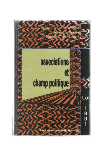 Associations et champ politique (Histoire de la France aux XIXe et XXe siècles) (French Edition)