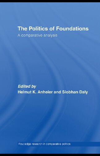 The Politics of Foundations: A Comparative Analysis