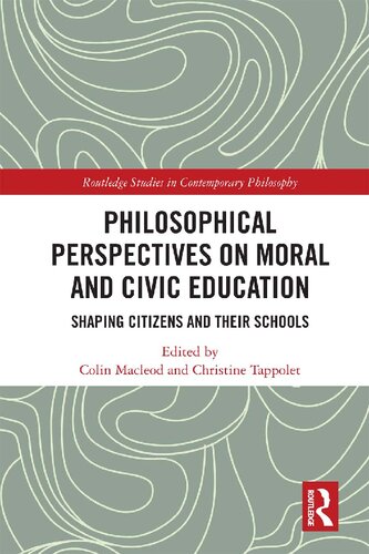 Philosophical Perspectives on Moral and Civic Education: Shaping Citizens and Their Schools
