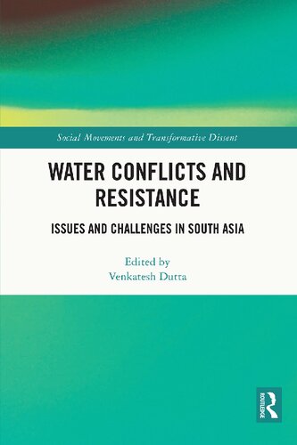 Water Conflicts and Resistance: Issues and Challenges in South Asia